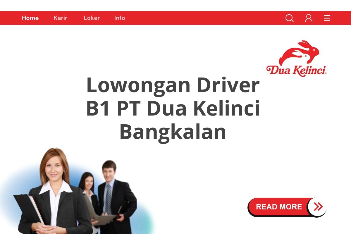 Lowongan Driver B1 PT Dua Kelinci Bangkalan