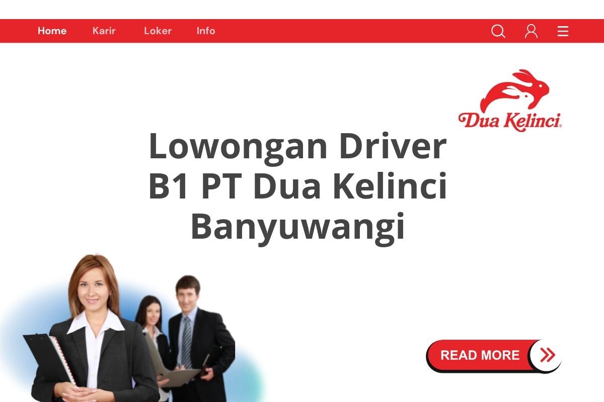 Lowongan Driver B1 PT Dua Kelinci Banyuwangi