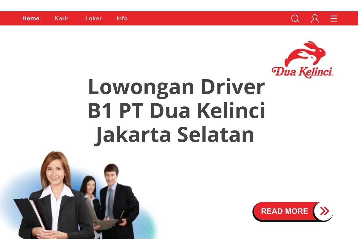 Lowongan Driver B1 PT Dua Kelinci Jakarta Selatan