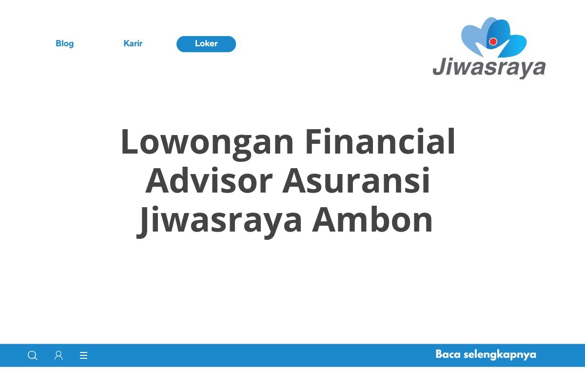 Lowongan Financial Advisor Asuransi Jiwasraya Ambon