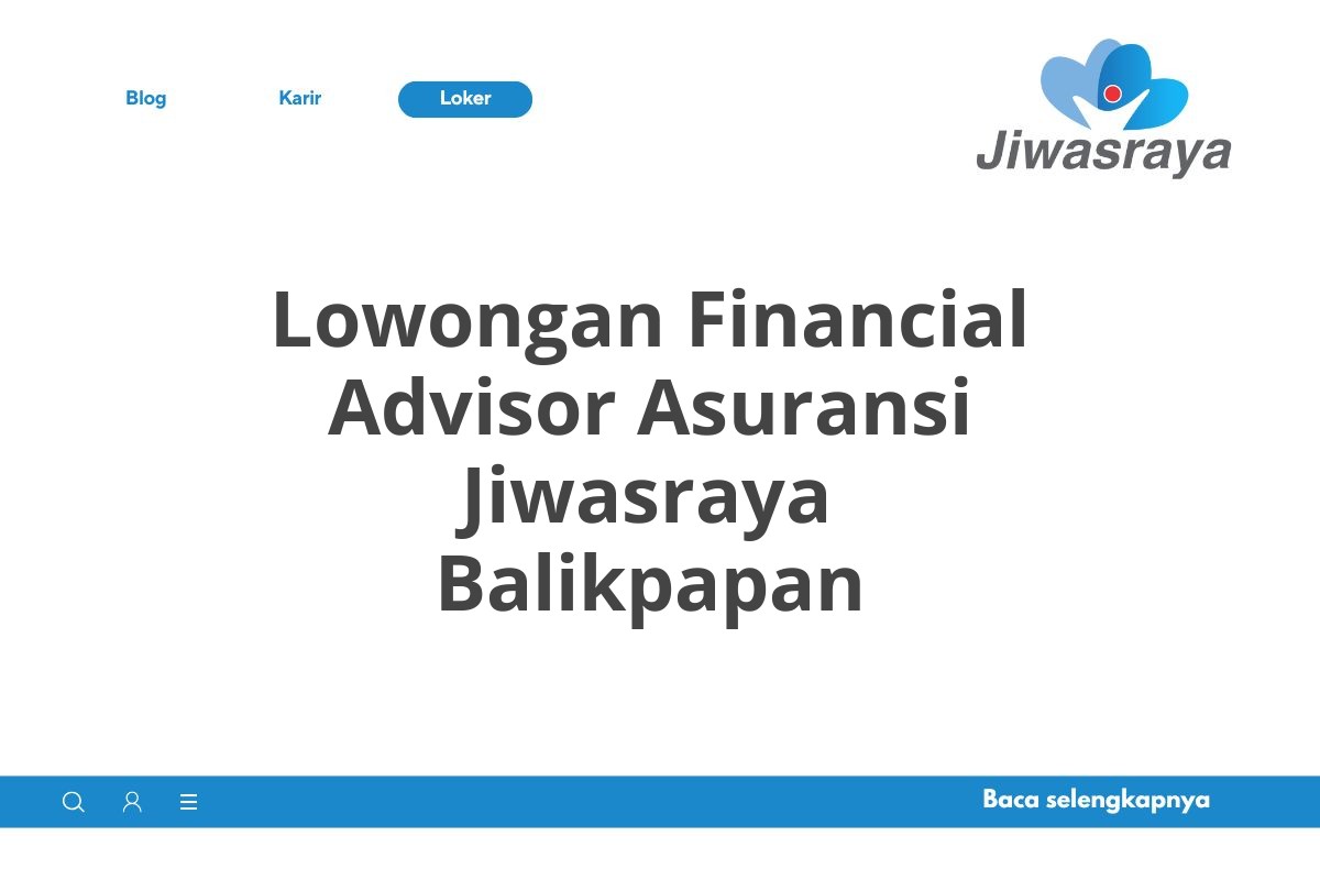 Lowongan Financial Advisor Asuransi Jiwasraya Balikpapan