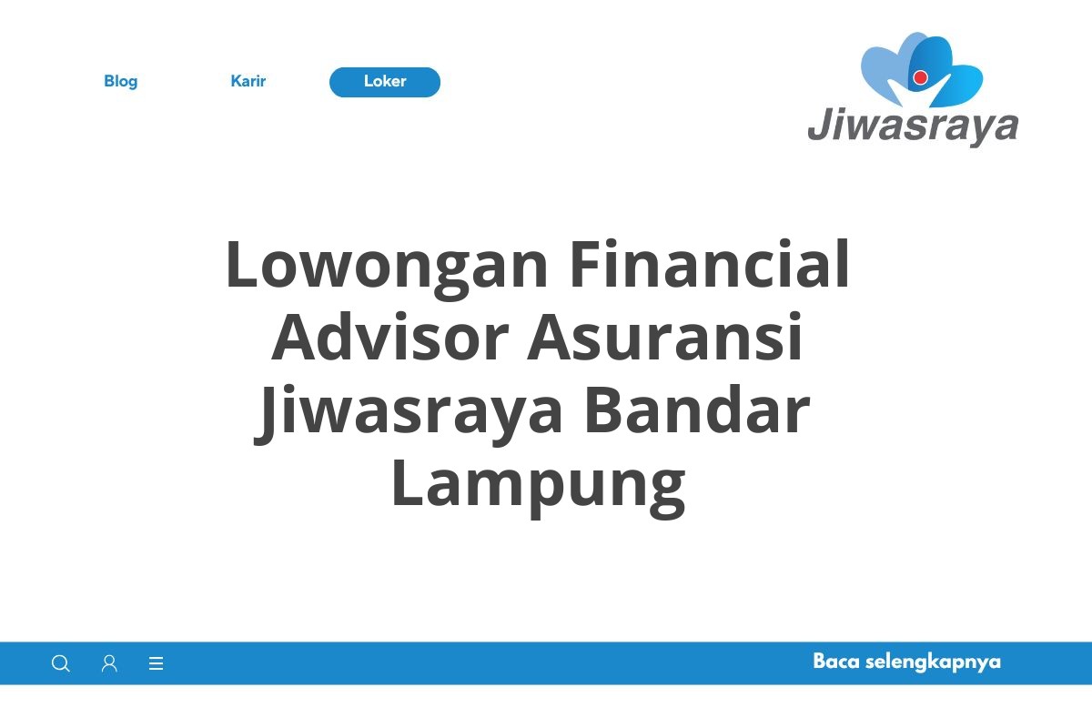 Lowongan Financial Advisor Asuransi Jiwasraya Bandar Lampung