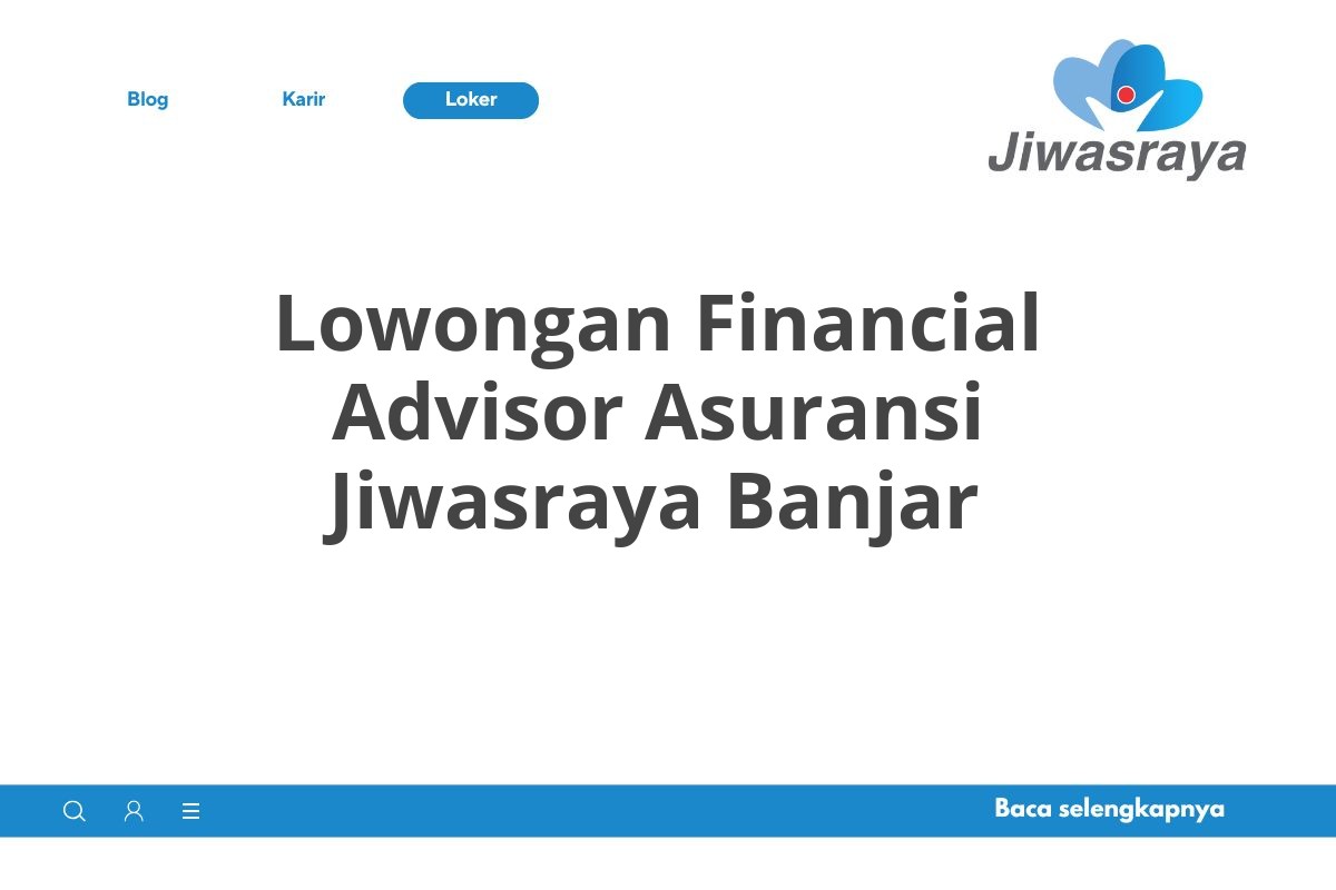 Lowongan Financial Advisor Asuransi Jiwasraya Banjar