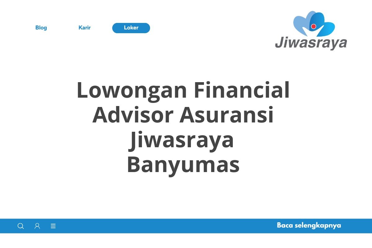 Lowongan Financial Advisor Asuransi Jiwasraya Banyumas