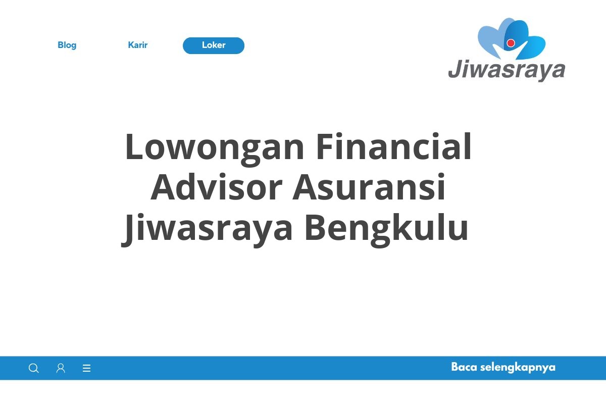 Lowongan Financial Advisor Asuransi Jiwasraya Bengkulu