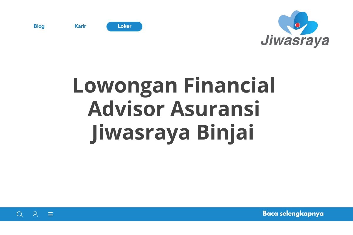 Lowongan Financial Advisor Asuransi Jiwasraya Binjai