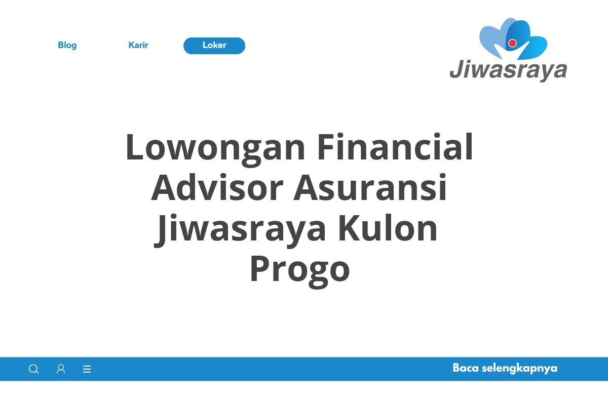 Lowongan Financial Advisor Asuransi Jiwasraya Kulon Progo