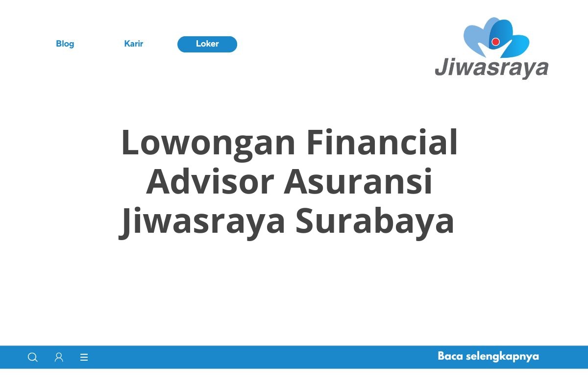 Lowongan Financial Advisor Asuransi Jiwasraya Surabaya