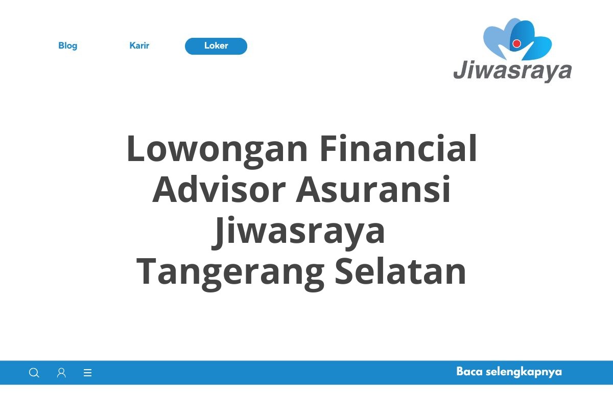 Lowongan Financial Advisor Asuransi Jiwasraya Tangerang Selatan