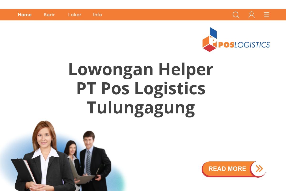 Lowongan Helper PT Pos Logistics Tulungagung