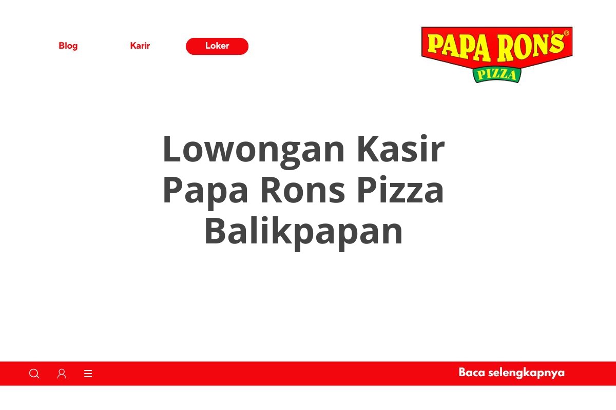 Lowongan Kasir Papa Rons Pizza Balikpapan