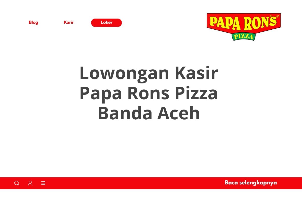 Lowongan Kasir Papa Rons Pizza Banda Aceh