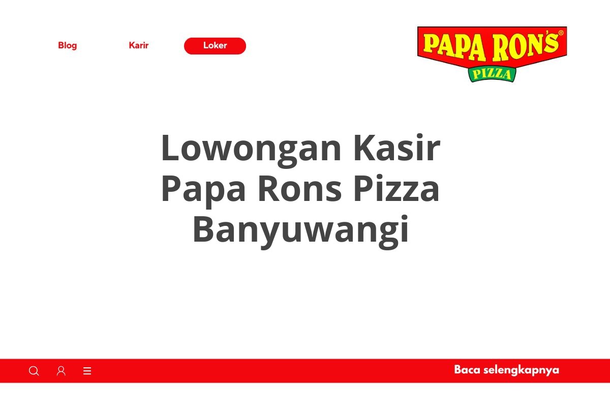 Lowongan Kasir Papa Rons Pizza Banyuwangi