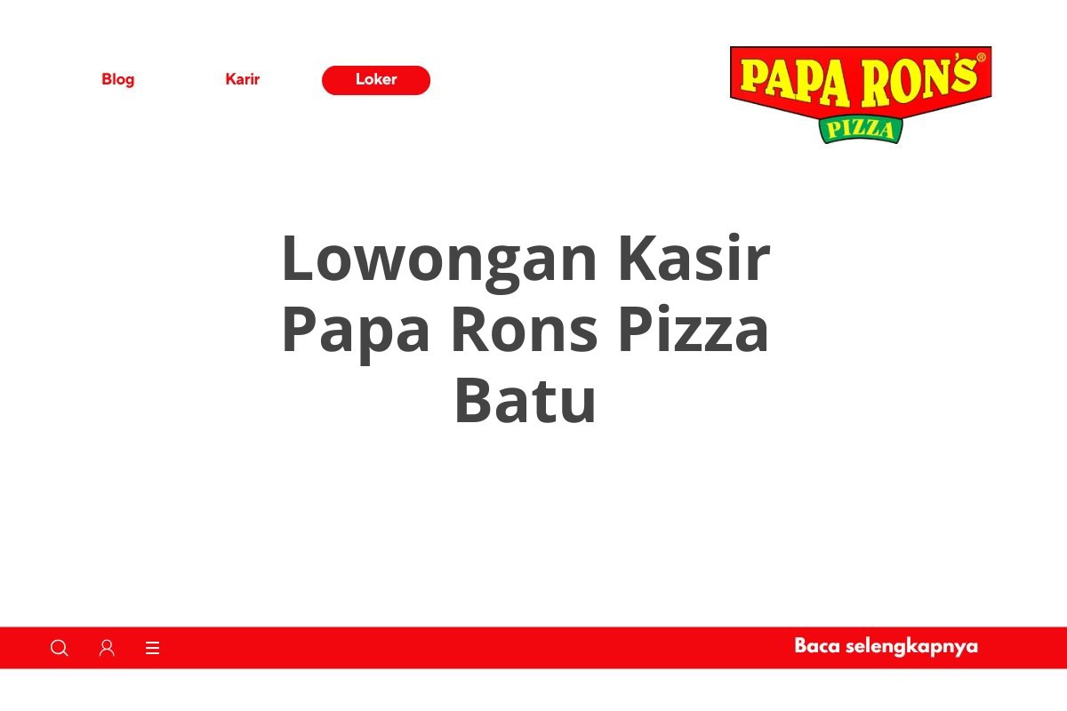 Lowongan Kasir Papa Rons Pizza Batu