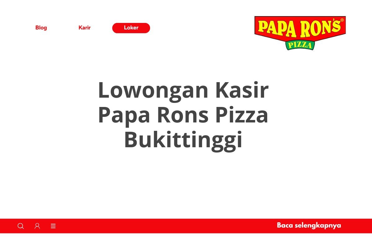 Lowongan Kasir Papa Rons Pizza Bukittinggi