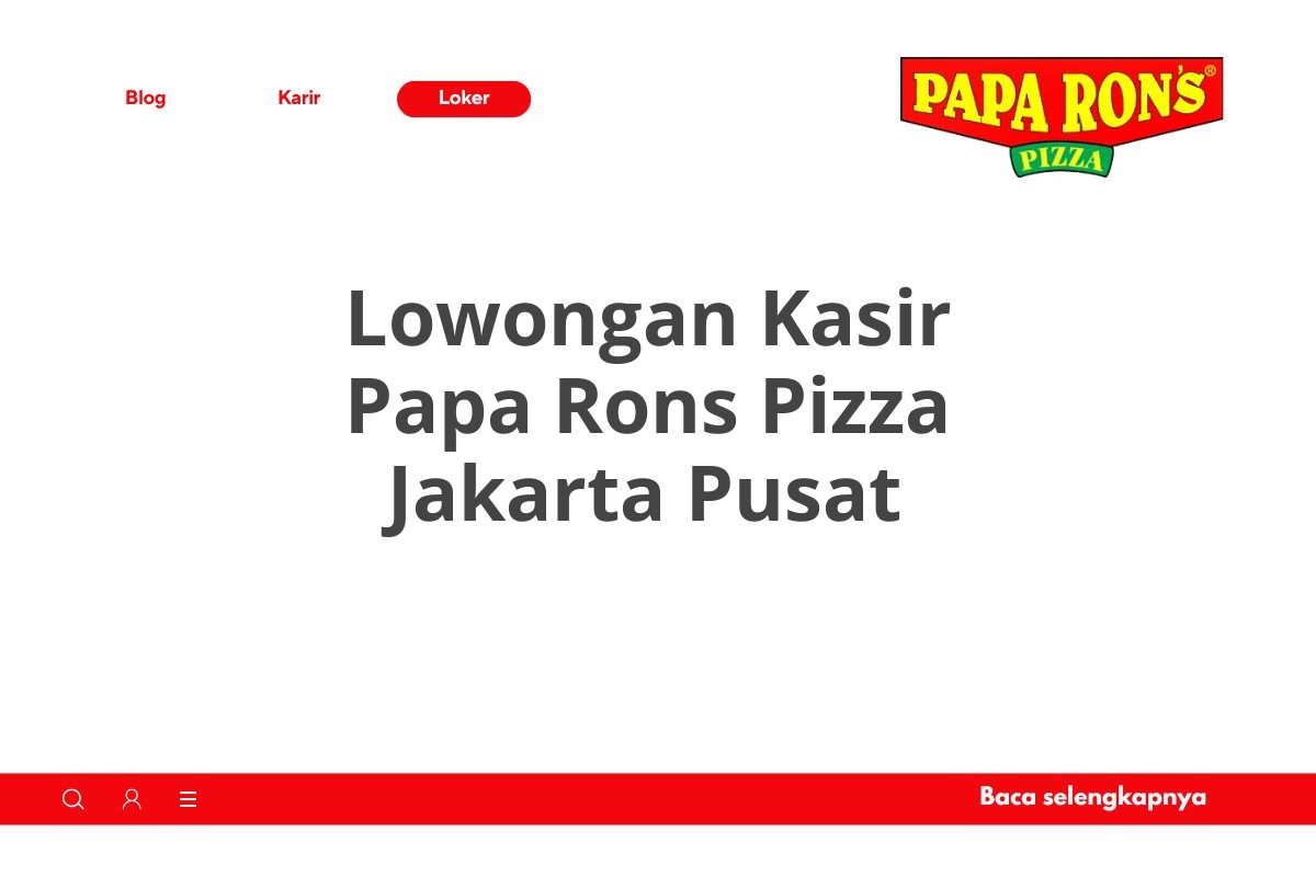 Lowongan Kasir Papa Rons Pizza Jakarta Pusat