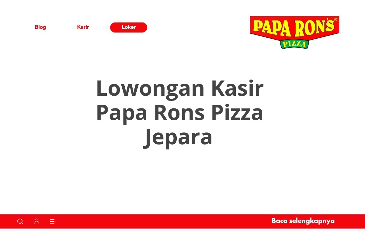 Lowongan Kasir Papa Rons Pizza Jepara