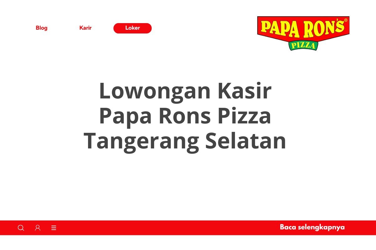 Lowongan Kasir Papa Rons Pizza Tangerang Selatan