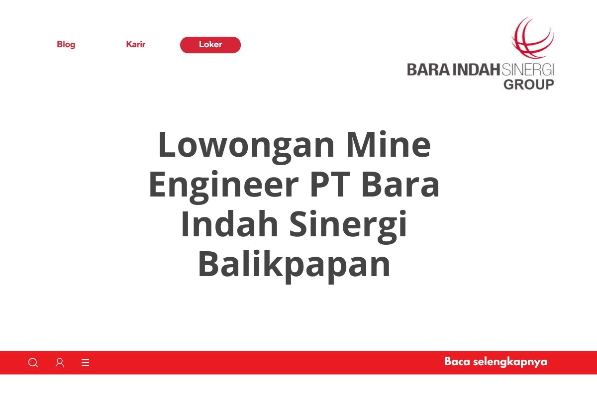 Lowongan Mine Engineer PT Bara Indah Sinergi Balikpapan