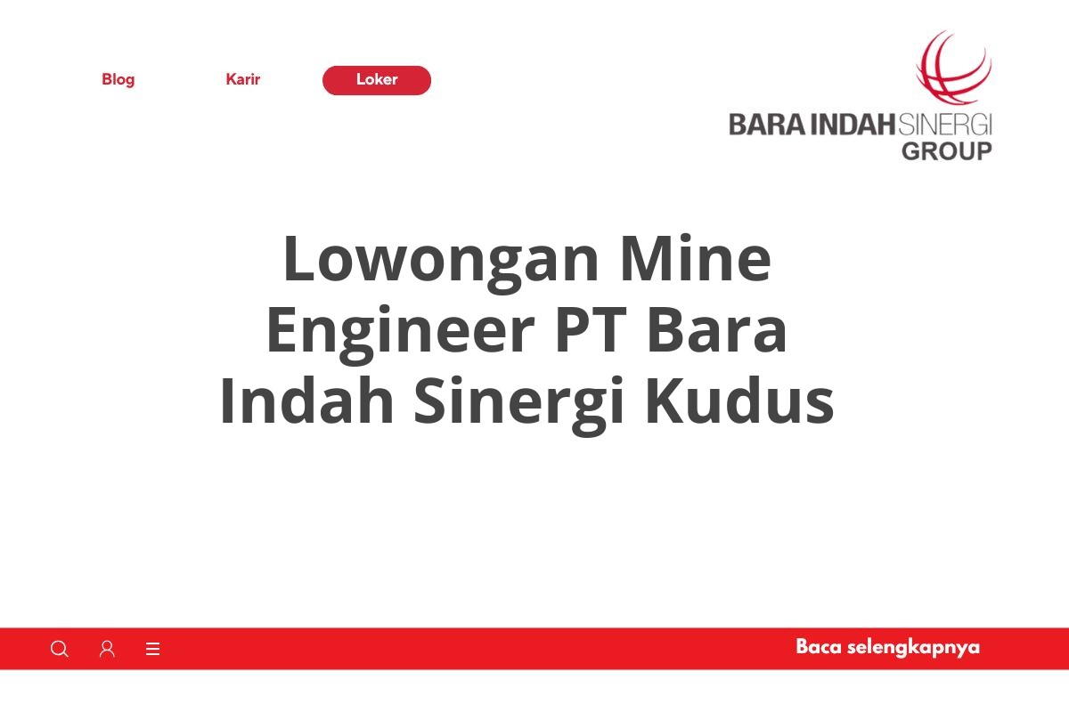 Lowongan Mine Engineer PT Bara Indah Sinergi Kudus