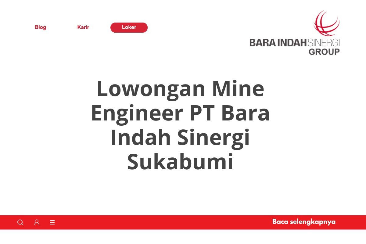 Lowongan Mine Engineer PT Bara Indah Sinergi Sukabumi