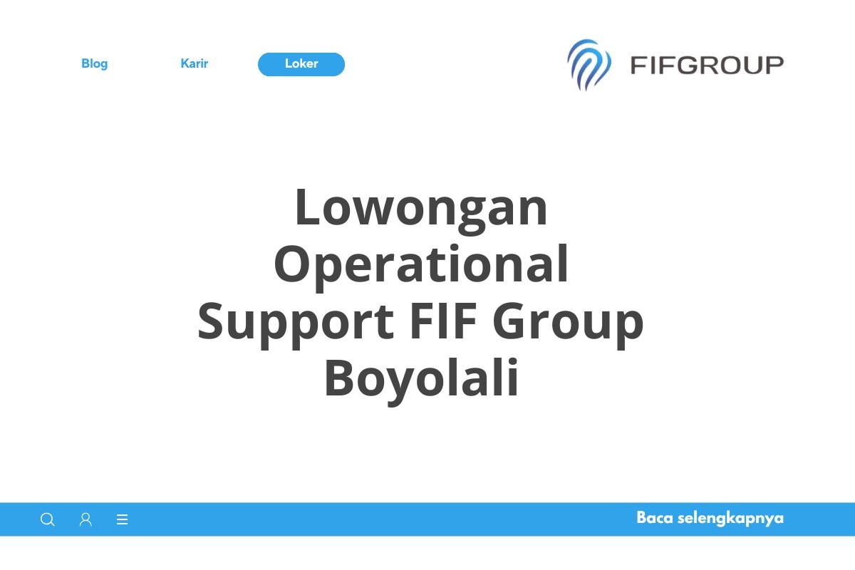 Lowongan Operational Support FIF Group Boyolali