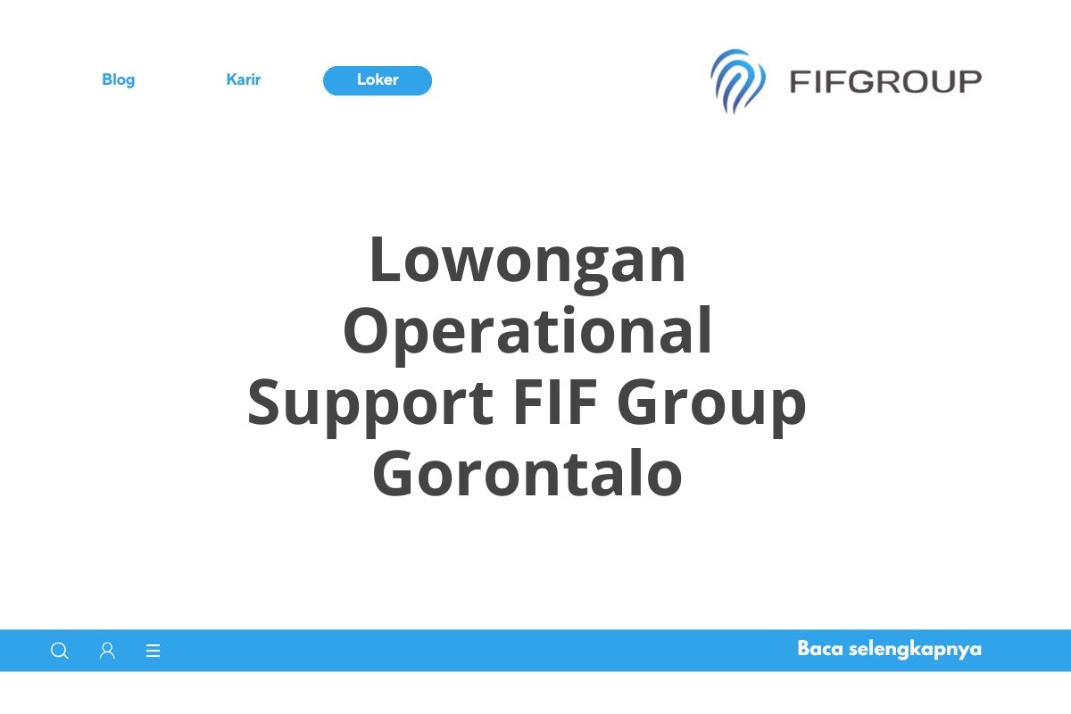 Lowongan Operational Support FIF Group Gorontalo