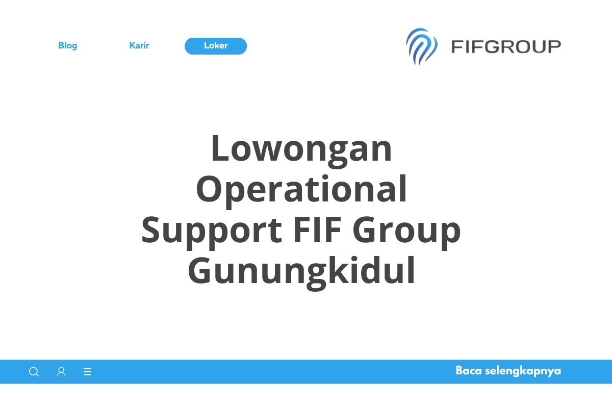 Lowongan Operational Support FIF Group Gunungkidul