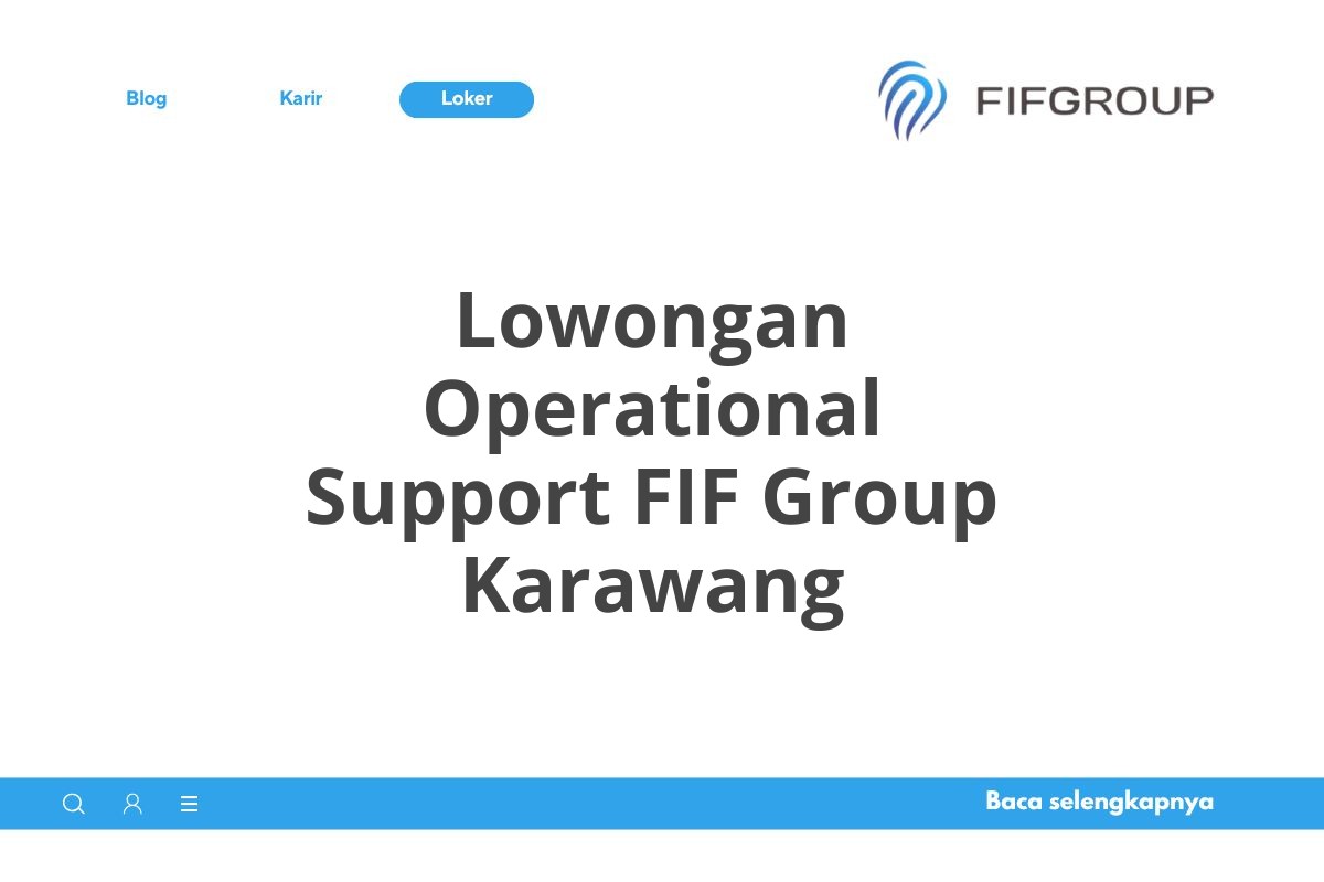 Lowongan Operational Support FIF Group Karawang