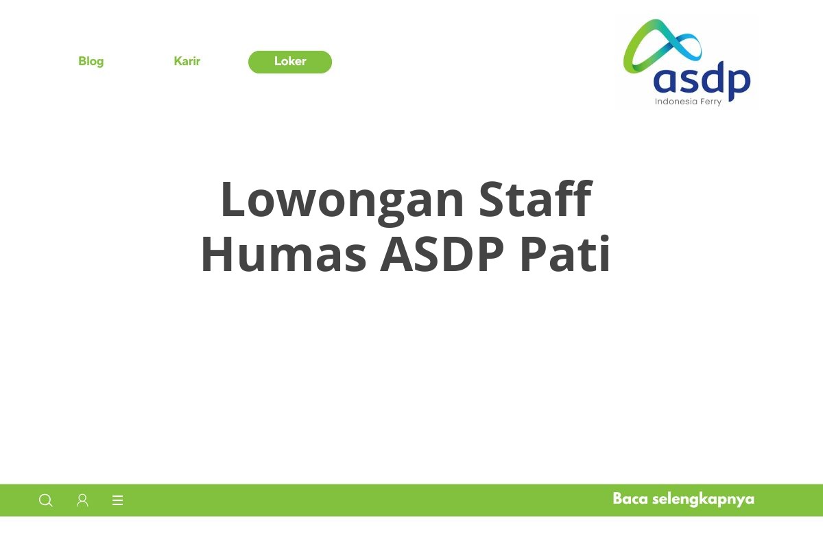 Lowongan Staff Humas ASDP Pati