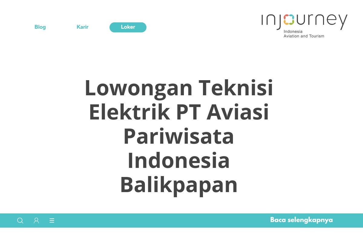 Lowongan Teknisi Elektrik PT Aviasi Pariwisata Indonesia Balikpapan