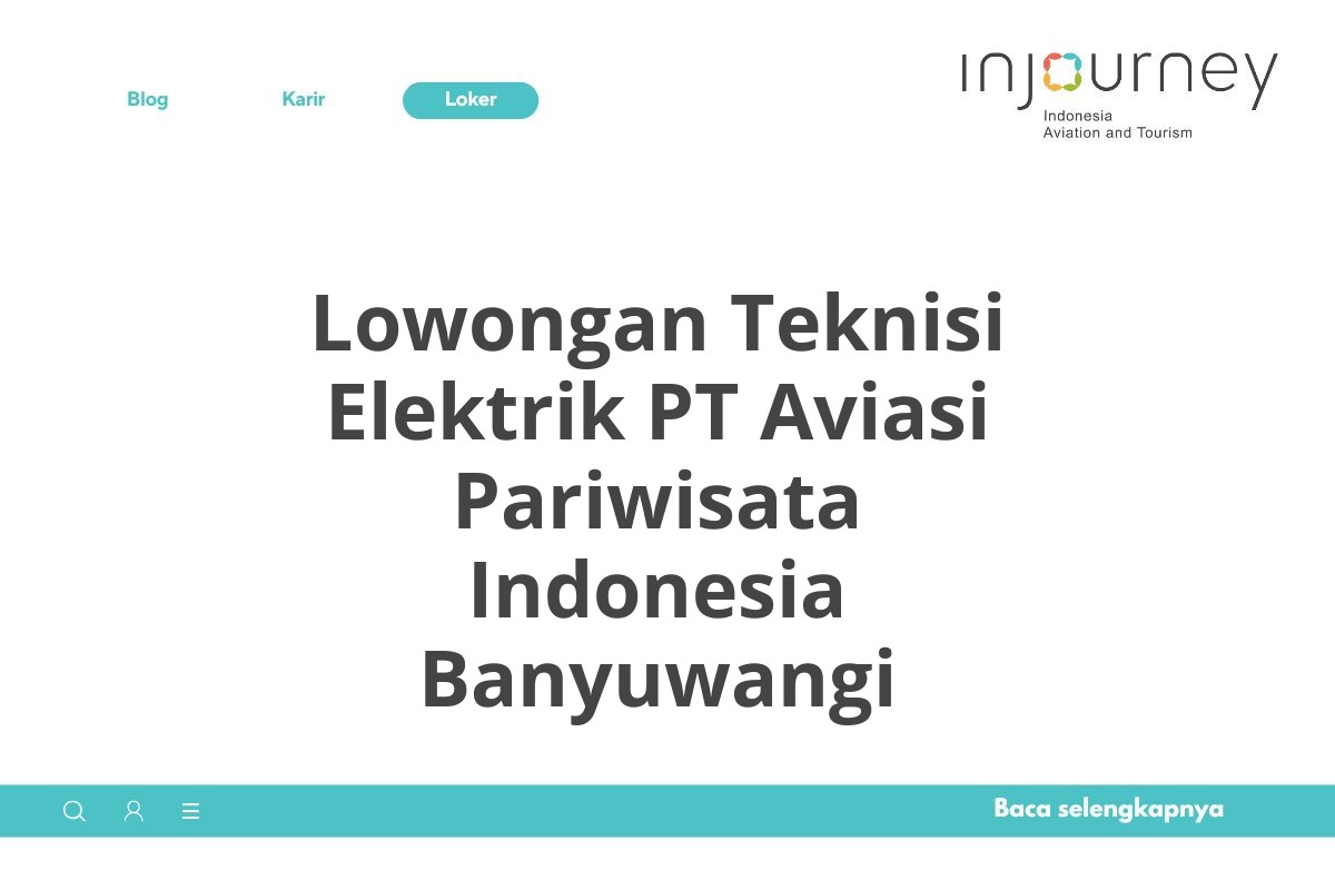 Lowongan Teknisi Elektrik PT Aviasi Pariwisata Indonesia Banyuwangi