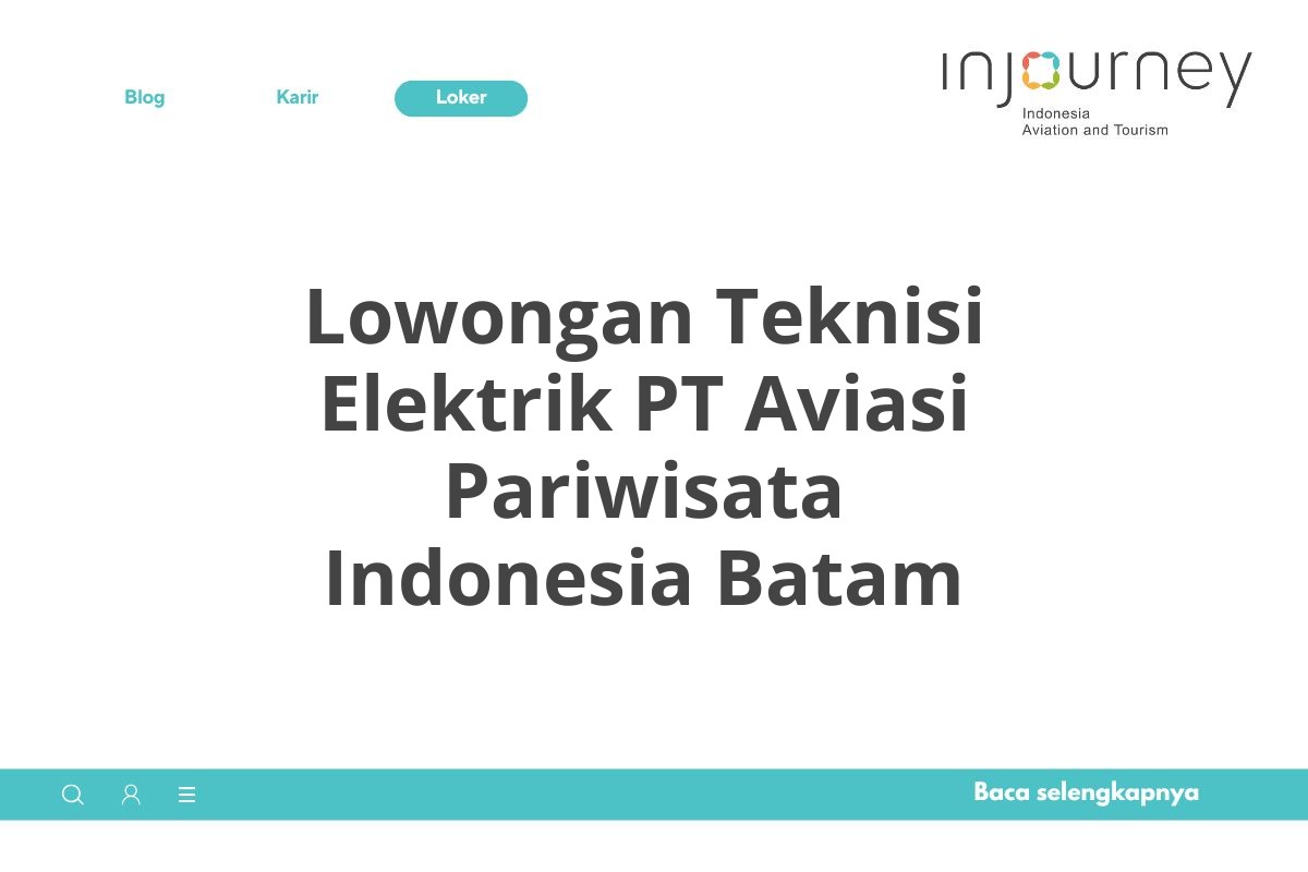 Lowongan Teknisi Elektrik PT Aviasi Pariwisata Indonesia Batam