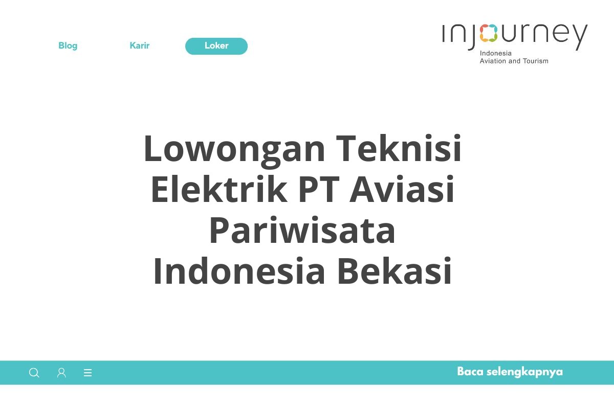 Lowongan Teknisi Elektrik PT Aviasi Pariwisata Indonesia Bekasi