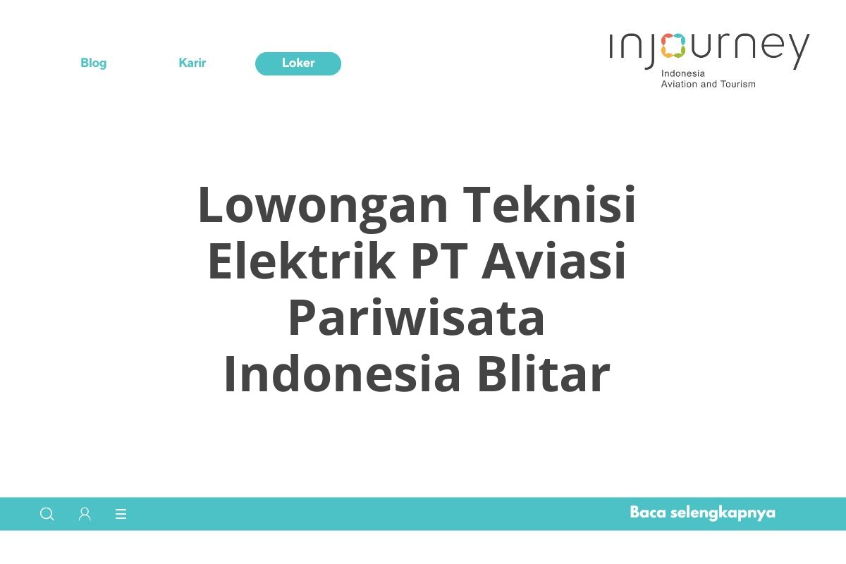 Lowongan Teknisi Elektrik PT Aviasi Pariwisata Indonesia Blitar