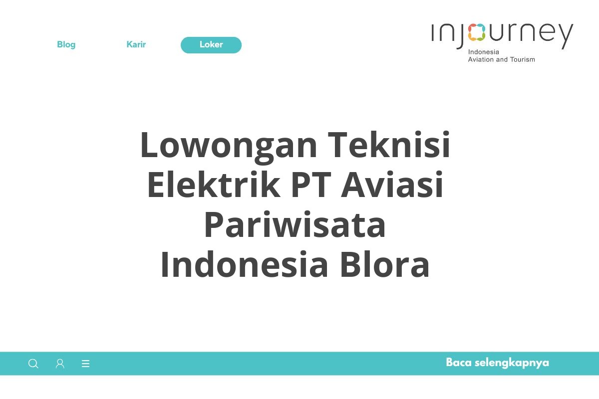 Lowongan Teknisi Elektrik PT Aviasi Pariwisata Indonesia Blora