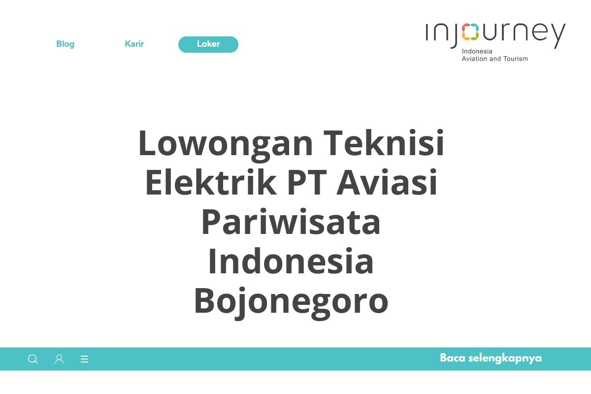 Lowongan Teknisi Elektrik PT Aviasi Pariwisata Indonesia Bojonegoro