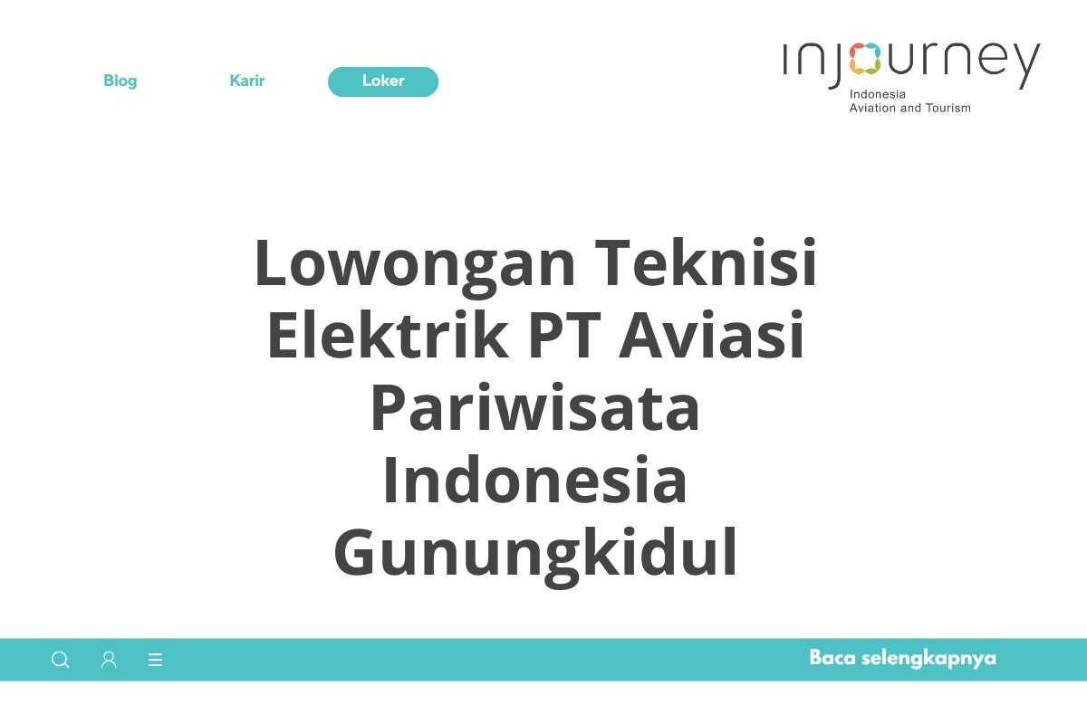 Lowongan Teknisi Elektrik PT Aviasi Pariwisata Indonesia Gunungkidul