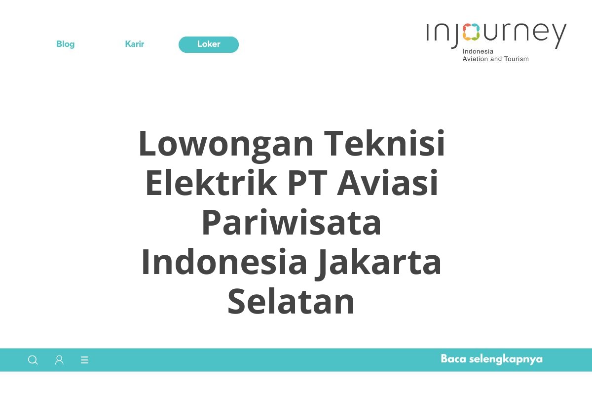 Lowongan Teknisi Elektrik PT Aviasi Pariwisata Indonesia Jakarta Selatan