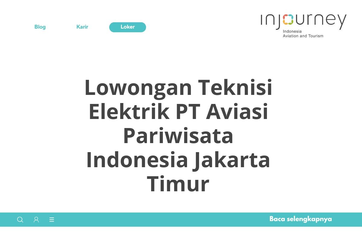 Lowongan Teknisi Elektrik PT Aviasi Pariwisata Indonesia Jakarta Timur