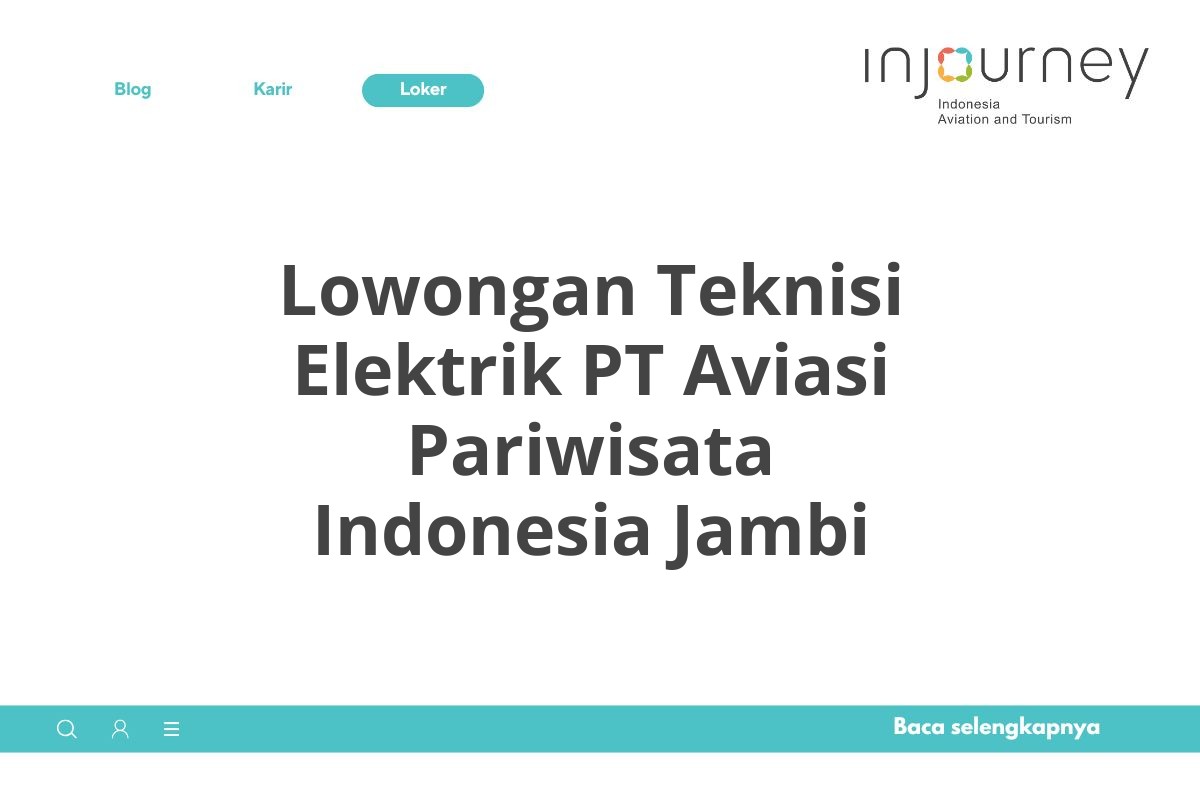 Lowongan Teknisi Elektrik PT Aviasi Pariwisata Indonesia Jambi