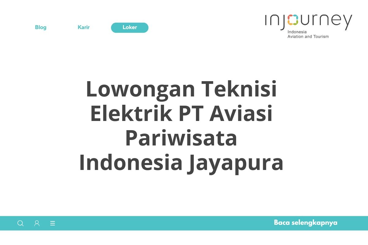 Lowongan Teknisi Elektrik PT Aviasi Pariwisata Indonesia Jayapura