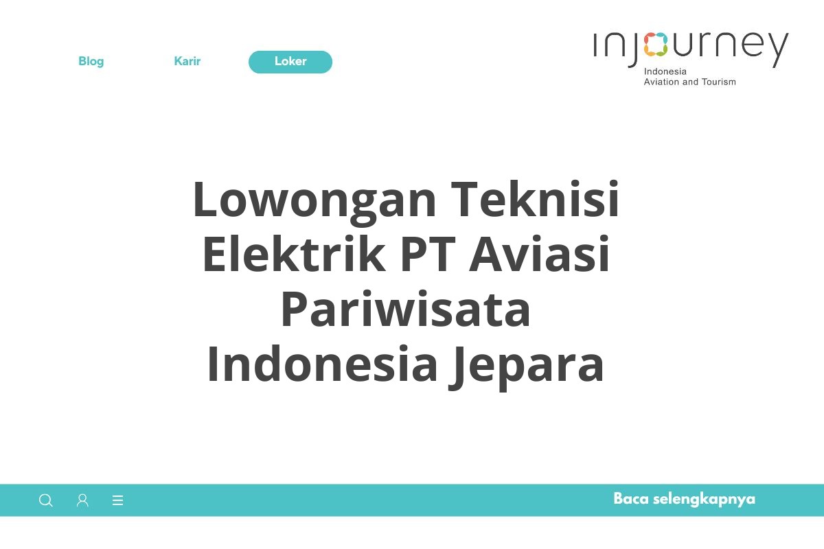 Lowongan Teknisi Elektrik PT Aviasi Pariwisata Indonesia Jepara