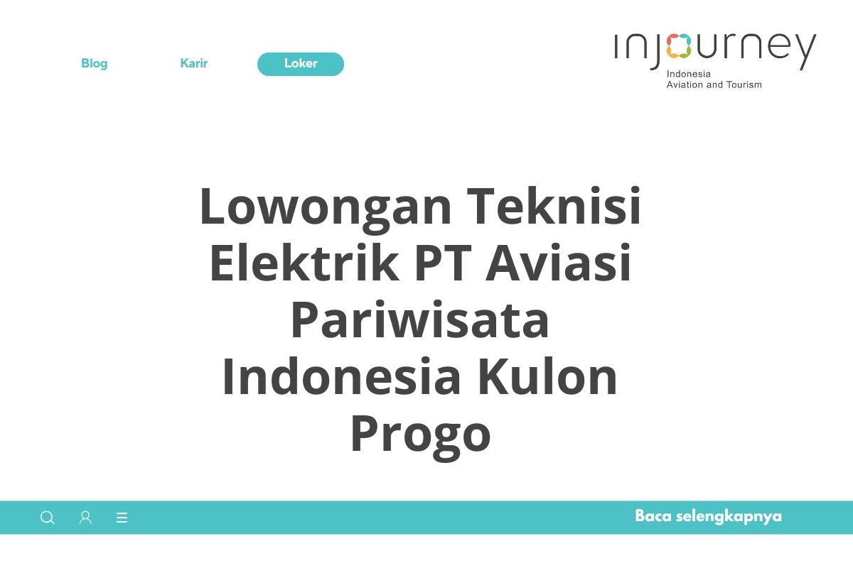 Lowongan Teknisi Elektrik PT Aviasi Pariwisata Indonesia Kulon Progo