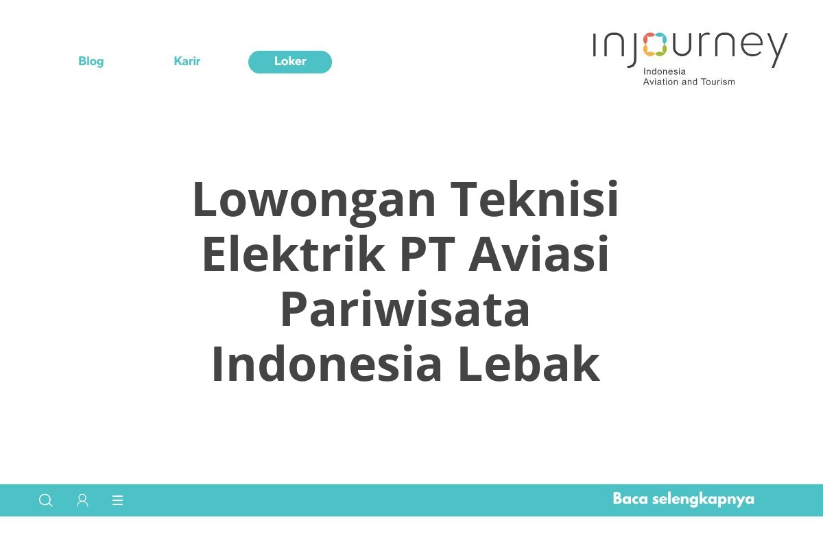 Lowongan Teknisi Elektrik PT Aviasi Pariwisata Indonesia Lebak