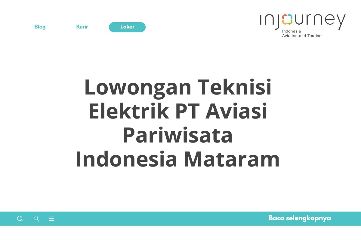 Lowongan Teknisi Elektrik PT Aviasi Pariwisata Indonesia Mataram