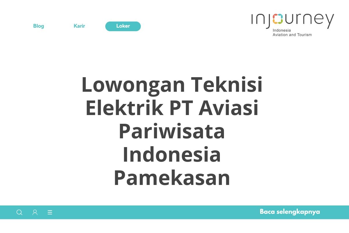 Lowongan Teknisi Elektrik PT Aviasi Pariwisata Indonesia Pamekasan