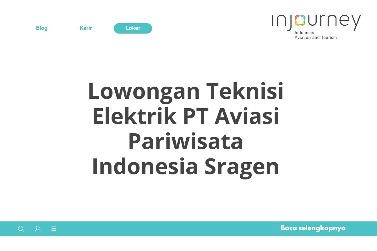 Lowongan Teknisi Elektrik PT Aviasi Pariwisata Indonesia Sragen