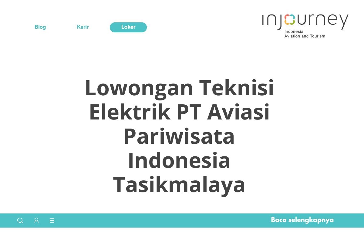 Lowongan Teknisi Elektrik PT Aviasi Pariwisata Indonesia Tasikmalaya