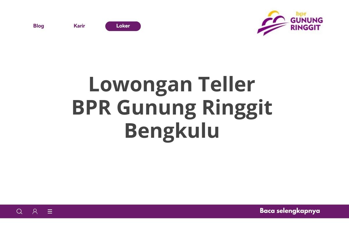 Lowongan Teller BPR Gunung Ringgit Bengkulu